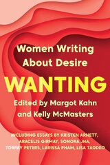 Wanting: Women Writing About Desire kaina ir informacija | Poezija | pigu.lt