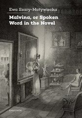 Malvina, or Spoken Word in the Novel цена и информация | Исторические книги | pigu.lt