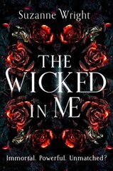 Wicked In Me: An addictive new world awaits in this spicy fantasy romance . . . kaina ir informacija | Fantastinės, mistinės knygos | pigu.lt