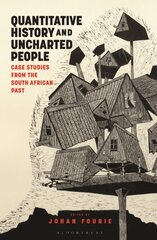 Quantitative History and Uncharted People: Case Studies from the South African Past цена и информация | Исторические книги | pigu.lt