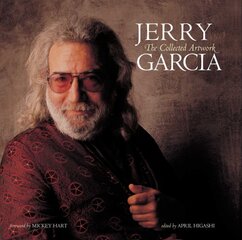 Jerry Garcia: The Collected Artwork: The Collected Artwork цена и информация | Книги об искусстве | pigu.lt