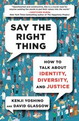 Say the Right Thing: How to Talk about Identity, Diversity, and Justice kaina ir informacija | Ekonomikos knygos | pigu.lt