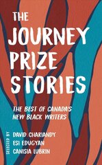 Journey Prize Stories 33: The Best of Canada's New Black Writers цена и информация | Фантастика, фэнтези | pigu.lt