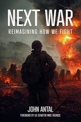 Next War: Reimagining How We Fight kaina ir informacija | Socialinių mokslų knygos | pigu.lt