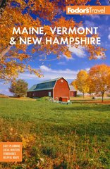 Fodor's Maine, Vermont, & New Hampshire: with the Best Fall Foliage Drives & Scenic Road Trips kaina ir informacija | Kelionių vadovai, aprašymai | pigu.lt