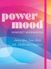 Power Mood Mindset Workbook: Achieve Your Career Goals with Intention and Confidence kaina ir informacija | Saviugdos knygos | pigu.lt