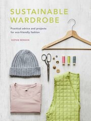 Sustainable Wardrobe: Practical advice and projects for eco-friendly fashion, Volume 6 kaina ir informacija | Saviugdos knygos | pigu.lt