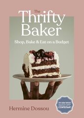 Thrifty Baker: Shop, Bake & Eat on a Budget kaina ir informacija | Receptų knygos | pigu.lt