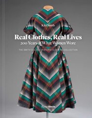 Real Clothes, Real Lives: 200 Years of What Women Wore kaina ir informacija | Knygos apie meną | pigu.lt