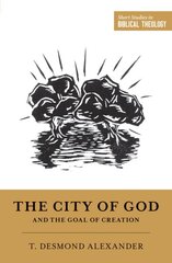 City of God and the Goal of Creation: An Introduction to the Biblical Theology of the City of God цена и информация | Духовная литература | pigu.lt