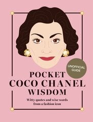 Pocket Coco Chanel Wisdom (Reissue): Witty Quotes and Wise Words From a Fashion Icon цена и информация | Фантастика, фэнтези | pigu.lt