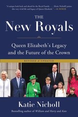 The New Royals: Queen Elizabeth's Legacy and the Future of the Crown цена и информация | Биографии, автобиографии, мемуары | pigu.lt