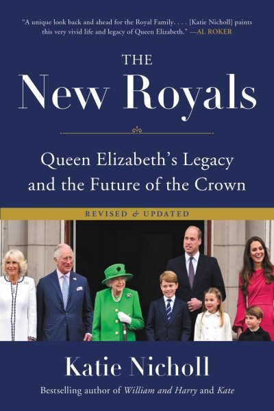 The New Royals: Queen Elizabeth's Legacy and the Future of the Crown kaina ir informacija | Biografijos, autobiografijos, memuarai | pigu.lt