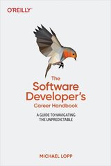 Software Developer's Career Handbook, The: A Guide to Navigating the Unpredictable kaina ir informacija | Ekonomikos knygos | pigu.lt