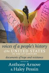 21st Century Voices Of A People's History Of The United States: Documents of Resistance and Hope, 2000-2023 kaina ir informacija | Istorinės knygos | pigu.lt