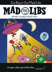 Go Big or Go Mad Libs: 10 Mad Libs in 1!: World's Greatest Word Game цена и информация | Книги для малышей | pigu.lt