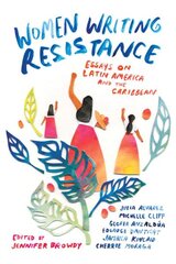 Women Writing Resistance: Essays on Latin America and the Caribbean kaina ir informacija | Socialinių mokslų knygos | pigu.lt