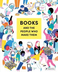 Books and the People Who Make Them kaina ir informacija | Knygos paaugliams ir jaunimui | pigu.lt