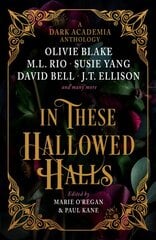 In These Hallowed Halls: A Dark Academia anthology kaina ir informacija | Fantastinės, mistinės knygos | pigu.lt