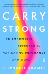 Carry Strong: An Empowered Approach to Navigating Pregnancy and Work kaina ir informacija | Saviugdos knygos | pigu.lt