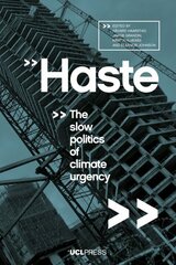 Haste: The Slow Politics of Climate Urgency цена и информация | Книги по социальным наукам | pigu.lt