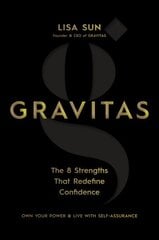 Gravitas: The 8 Strengths That Redefine Confidence kaina ir informacija | Saviugdos knygos | pigu.lt