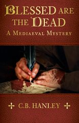 Blessed are the Dead: A Mediaeval Mystery (Book 8) kaina ir informacija | Fantastinės, mistinės knygos | pigu.lt