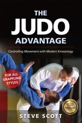 Judo Advantage: Controlling Movement with Modern Kinesiology. For All Grappling Styles kaina ir informacija | Knygos apie sveiką gyvenseną ir mitybą | pigu.lt