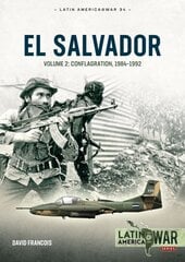 El Salvador Volume Volume 2: Conflagration, 1983-1990 цена и информация | Исторические книги | pigu.lt
