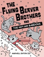 Flying Beaver Brothers and the Hot Air Baboons: (A Graphic Novel) kaina ir informacija | Knygos paaugliams ir jaunimui | pigu.lt