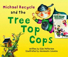 Michael Recycle and the Tree Top Cops kaina ir informacija | Knygos mažiesiems | pigu.lt