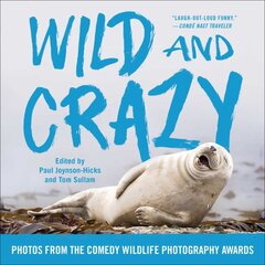 Wild and Crazy: Photos from the Comedy Wildlife Photography Awards kaina ir informacija | Knygos apie sveiką gyvenseną ir mitybą | pigu.lt