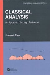 Classical Analysis: An Approach through Problems цена и информация | Книги по экономике | pigu.lt