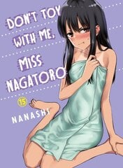 Don't Toy With Me Miss Nagatoro, Volume 15 цена и информация | Fantastinės, mistinės knygos | pigu.lt