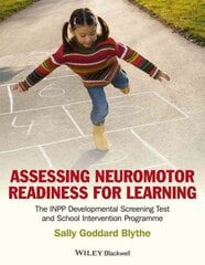 Assessing Neuromotor Readiness for Learning: The INPP Developmental Screening Test and School Intervention Programme цена и информация | Книги по социальным наукам | pigu.lt
