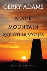Black Mountain: and other stories kaina ir informacija | Fantastinės, mistinės knygos | pigu.lt