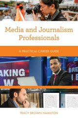 Media and Journalism Professionals: A Practical Career Guide цена и информация | Книги для подростков и молодежи | pigu.lt