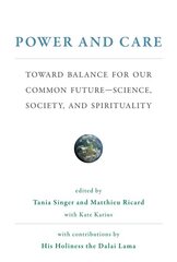 Power and Care: Toward Balance for Our Common Future-Science, Society, and Spirituality цена и информация | Исторические книги | pigu.lt