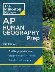 Princeton Review AP Human Geography Prep, 2024: 3 Practice Tests plus Complete Content Review plus Strategies & Techniques 2024 цена и информация | Книги для подростков и молодежи | pigu.lt