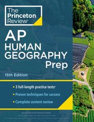 Princeton Review AP Human Geography Prep, 2024: 3 Practice Tests plus Complete Content Review plus Strategies & Techniques 2024 kaina ir informacija | Knygos paaugliams ir jaunimui | pigu.lt