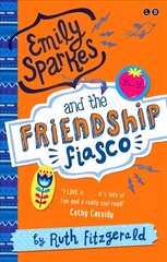 Emily Sparkes and the Friendship Fiasco: Book 1, Book 1 цена и информация | Книги для подростков и молодежи | pigu.lt