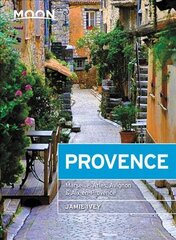 Moon Provence (First Edition): Hillside Villages, Local Food & Wine, Coastal Escapes kaina ir informacija | Kelionių vadovai, aprašymai | pigu.lt