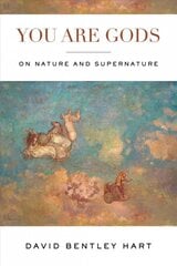 You Are Gods: On Nature and Supernature цена и информация | Духовная литература | pigu.lt