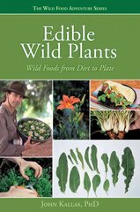 Edible Wild Plants: Wild Foods from Dirt to Plate kaina ir informacija | Receptų knygos | pigu.lt