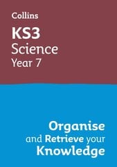 KS3 Science Year 7: Organise and retrieve your knowledge: Ideal for Year 7 kaina ir informacija | Knygos paaugliams ir jaunimui | pigu.lt
