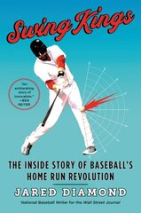 Swing Kings: The Inside Story Of Baseball's Home Run Revolution kaina ir informacija | Knygos apie sveiką gyvenseną ir mitybą | pigu.lt