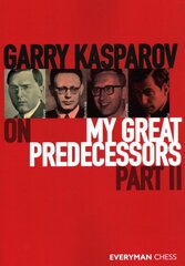 Garry Kasparov on My Great Predecessors, Part Two: Part 2 kaina ir informacija | Knygos apie sveiką gyvenseną ir mitybą | pigu.lt