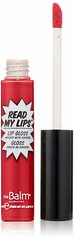 Lūpų blizgesys TheBalm Read My Lips 6.5 ml, Hubba Hubba! цена и информация | Помады, бальзамы, блеск для губ | pigu.lt