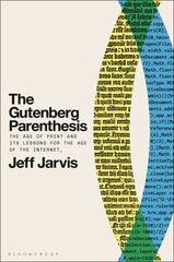 Gutenberg Parenthesis: The Age of Print and Its Lessons for the Age of the Internet цена и информация | Исторические книги | pigu.lt