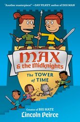 Max and the Midknights: The Tower of Time kaina ir informacija | Knygos paaugliams ir jaunimui | pigu.lt